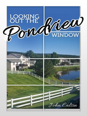 cover image of Looking Out the Pondview Window